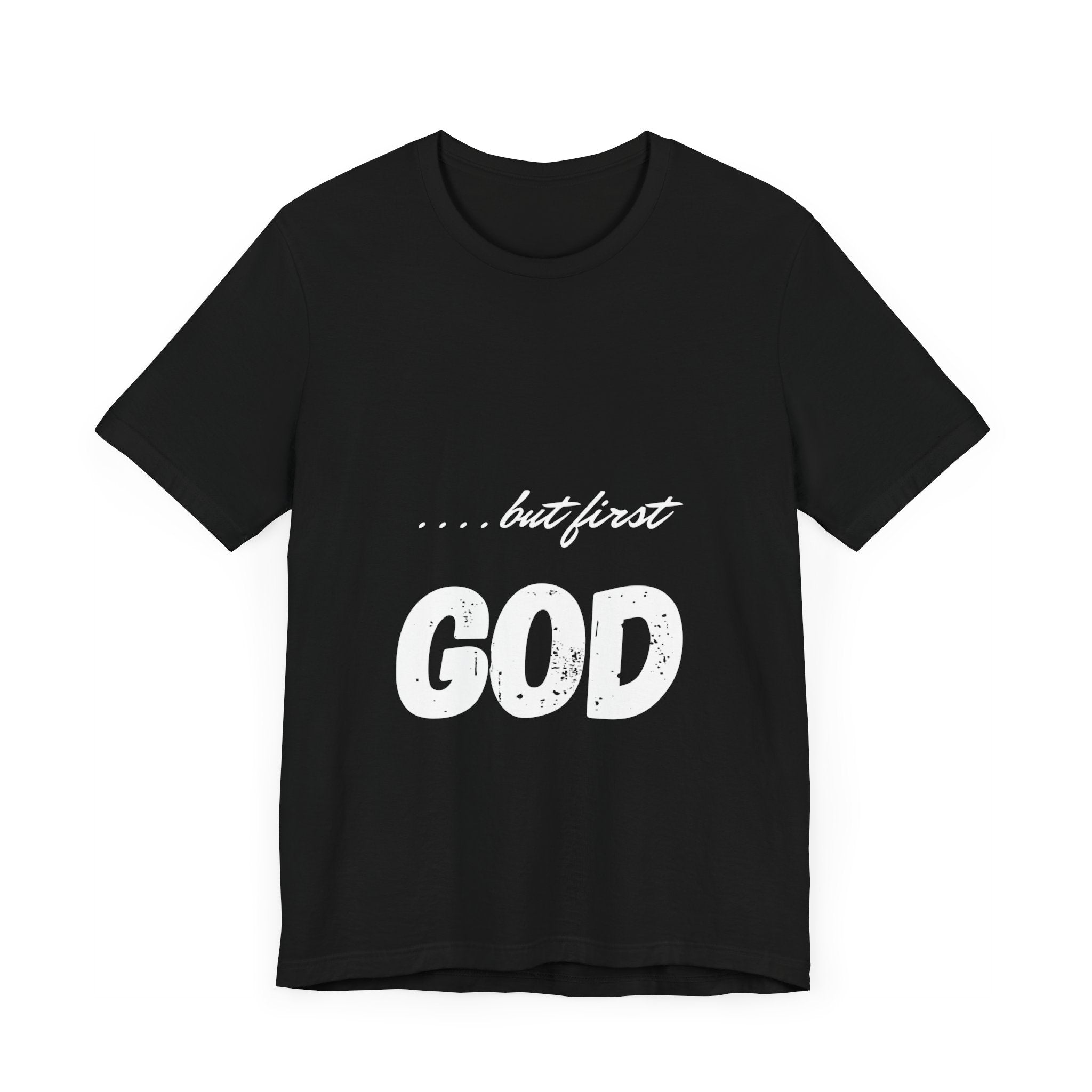 Unisex "but first GOD" T-Shirt