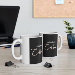 "but first Coffee" - Ceramic Coffee Cups, 11oz