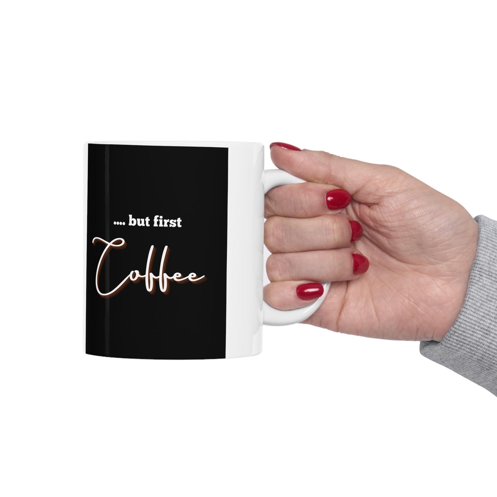 "but first Coffee" - Ceramic Coffee Cups, 11oz