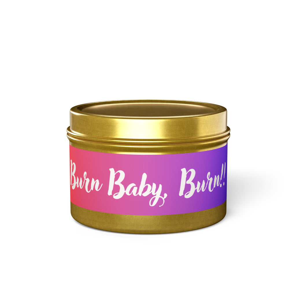Burn Baby, Burn Scented Tin Candles