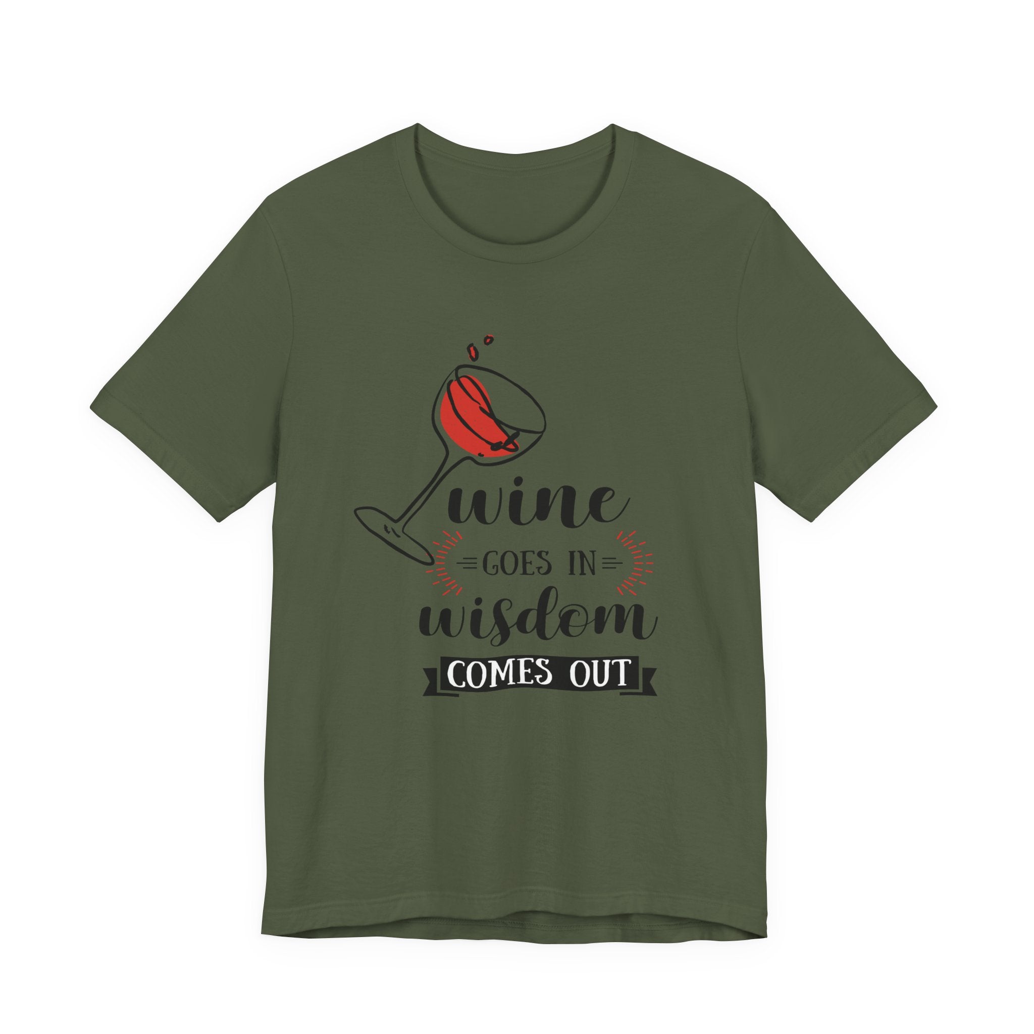 Wine Goes In Unisex T-Shirt