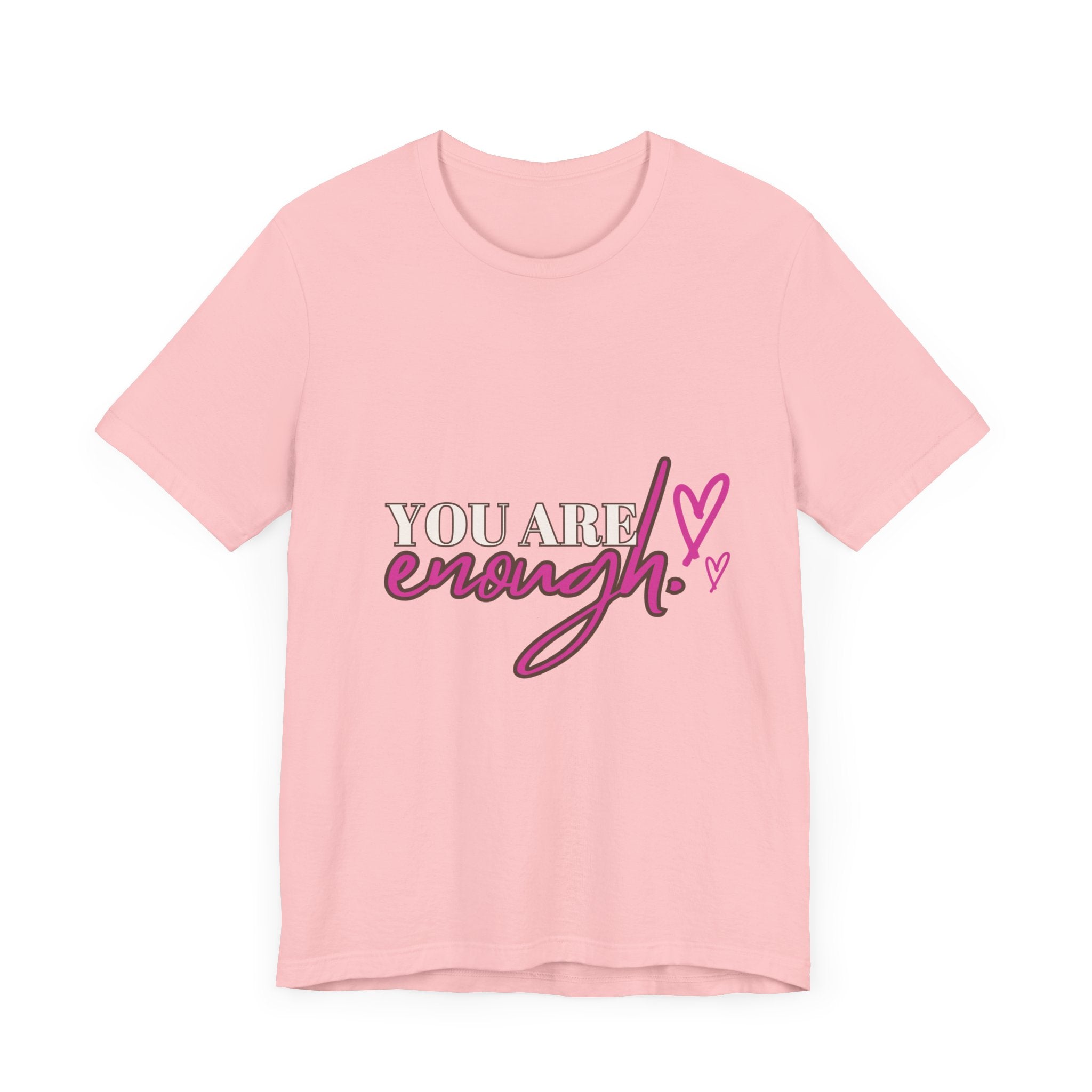 Unisex "You Are Enough" T-Shirt