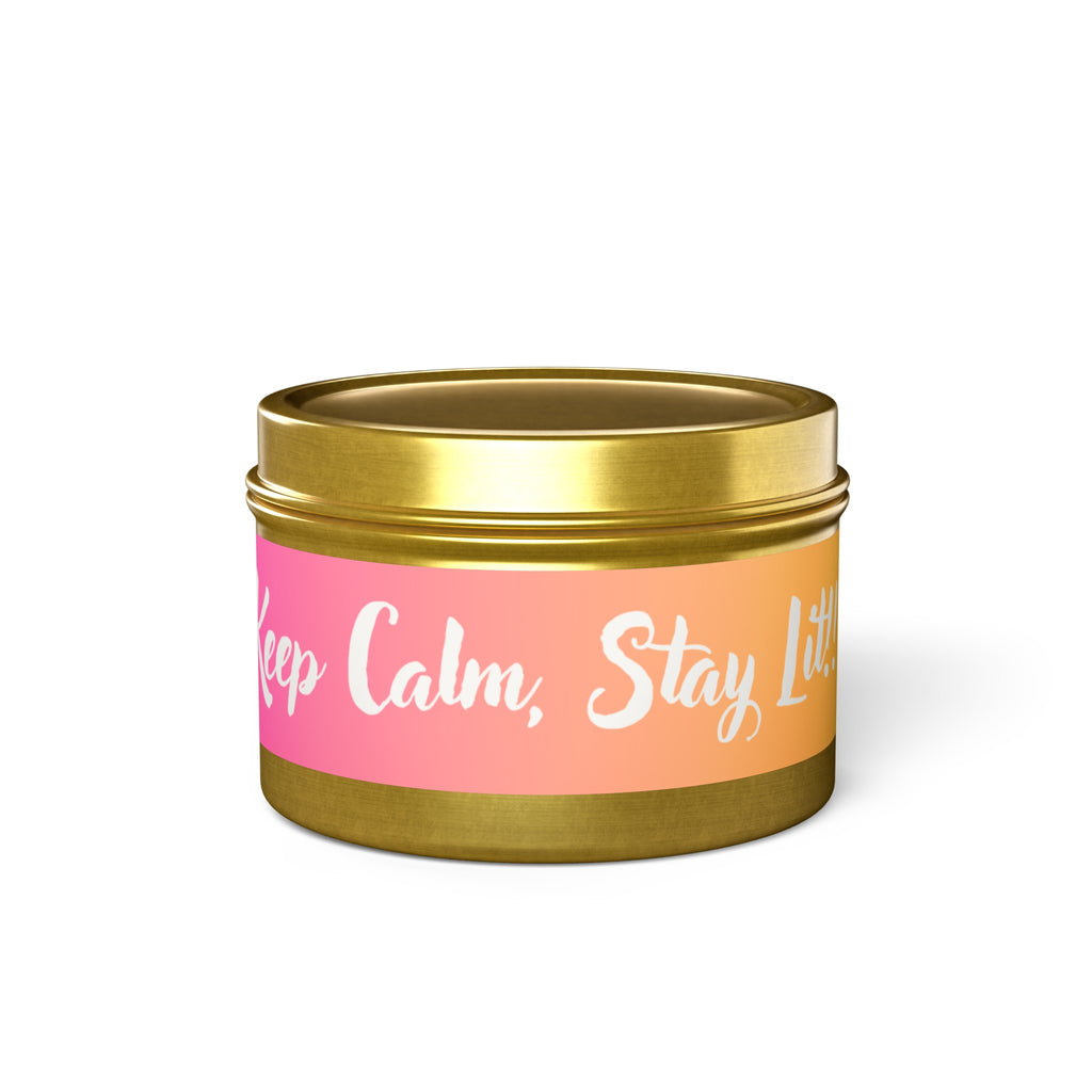 Keep Calm, Stay Lit Scented Tin Candles